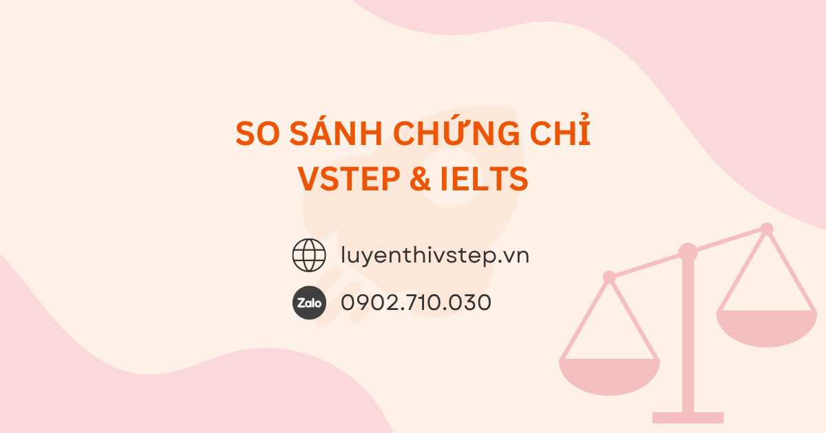 So sánh VSTEP và IELTS: Độ khó, chi phí và mục đích sử dụng