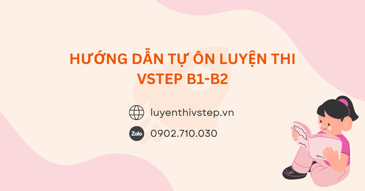 Lộ trình tự ôn thi VSTEP B1-B2 hiệu quả tại nhà