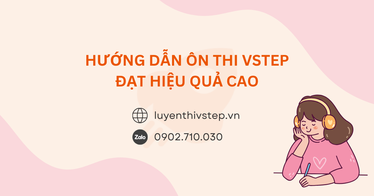 Hướng dẫn ôn thi VSTEP đạt hiệu quả cao