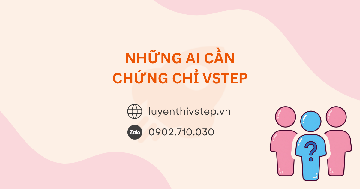 Chứng chỉ VSTEP dành cho những đối tượng nào?